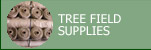 Tree & Field Supplies